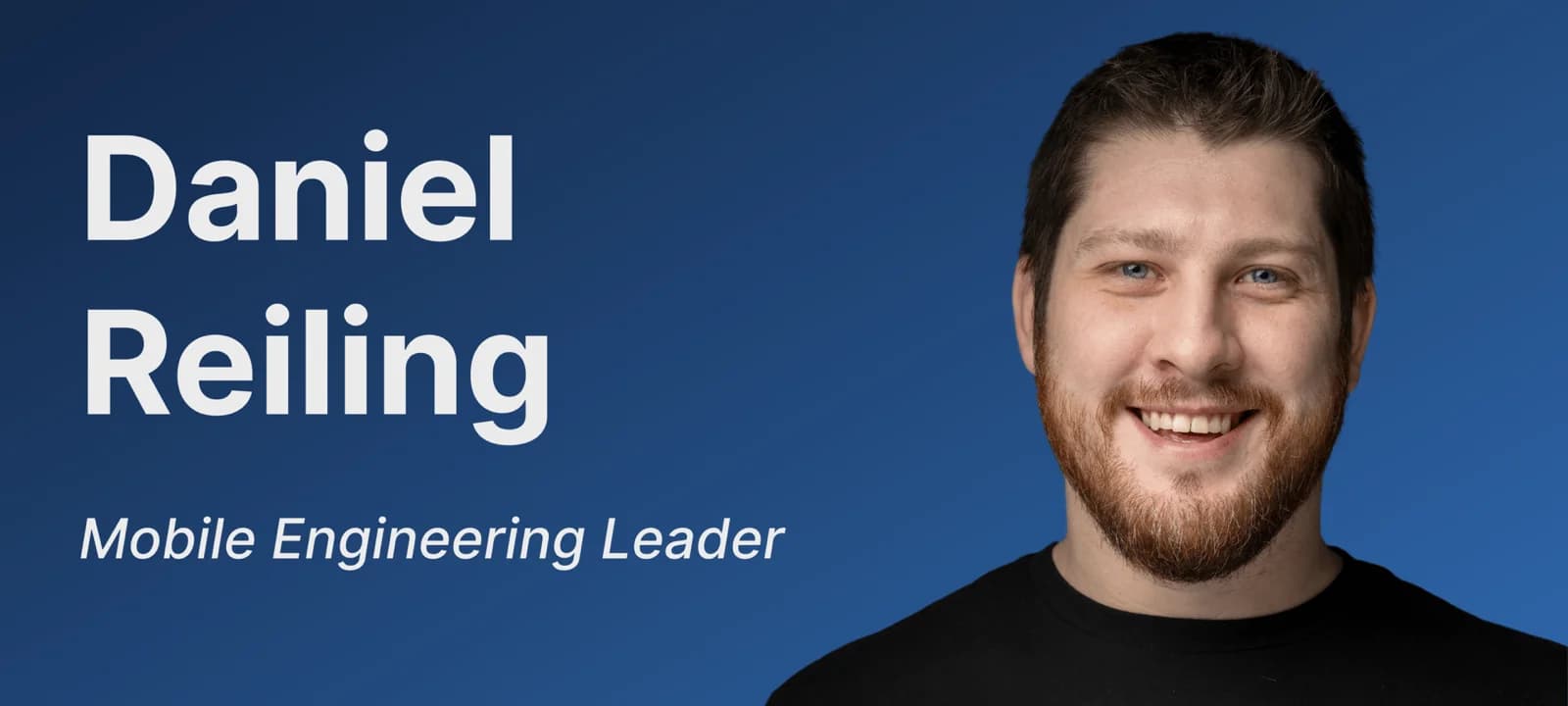 Daniel Reiling, Mobile Engineering Leader